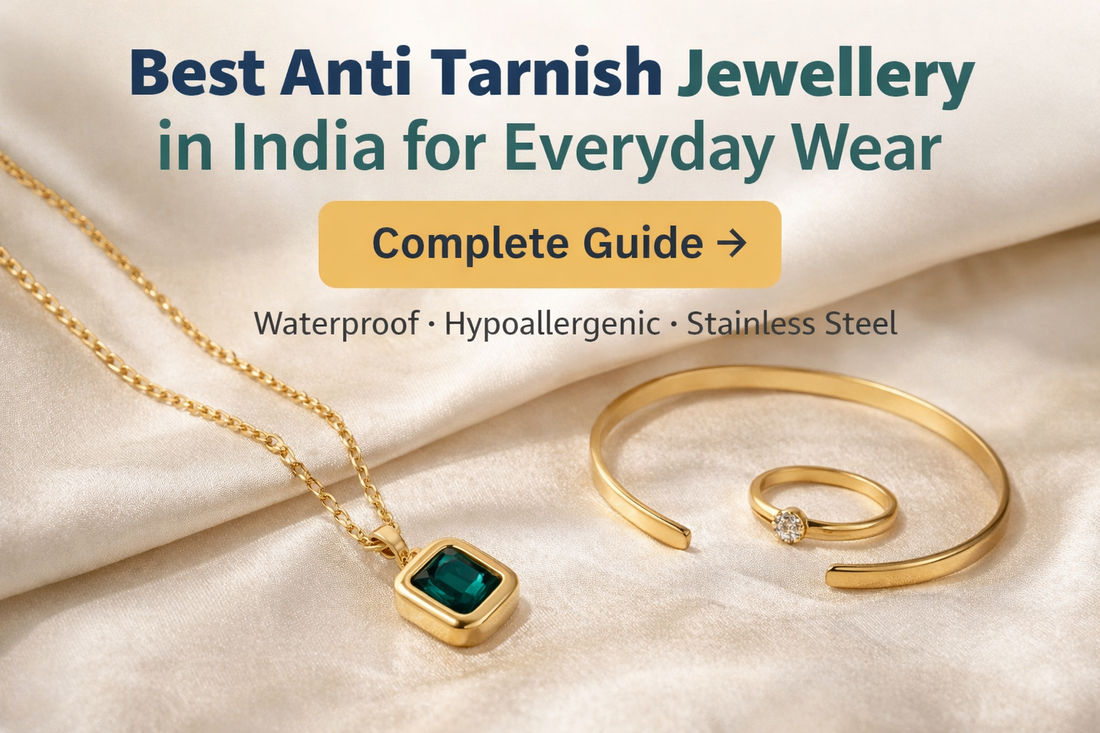 Best Anti-Tarnish Jewellery in India for Everyday Wear: Complete Guide