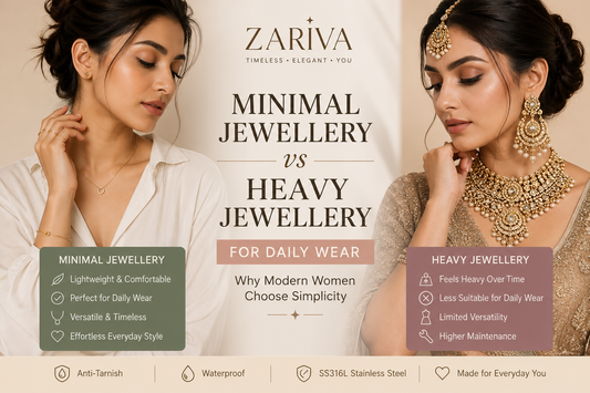 Minimal Jewellery vs Heavy Jewellery: Which Is Better for Everyday Wear?