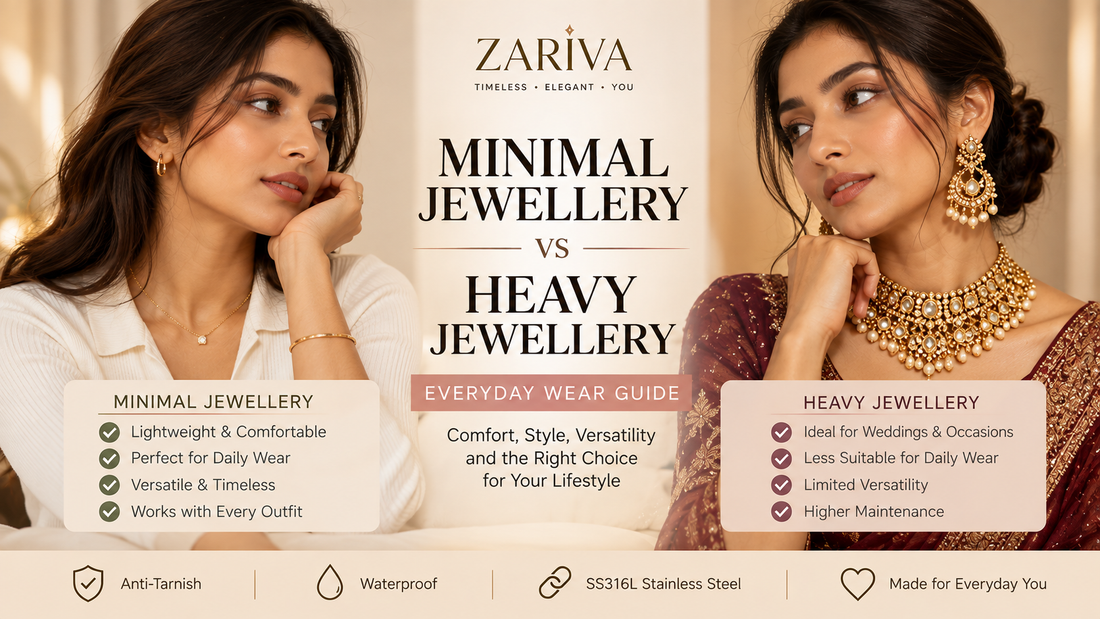 Minimal jewellery vs heavy jewellery comparison showing two Indian women in contrasting jewellery styles for everyday wear by ZARIVA.