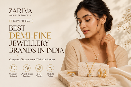 Best Demi-Fine Jewellery Brands in India comparison featuring premium anti-tarnish demi-fine jewellery, SS316L stainless steel, 18K PVD gold plating, and everyday luxury jewellery by ZARIVA.
