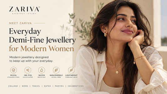 Meet ZARIVA: Everyday Demi-Fine Jewellery for Modern Women