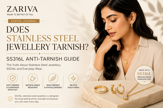 Does stainless steel jewellery tarnish? ZARIVA SS316L anti-tarnish jewellery guide featuring 18K PVD gold finish jewellery for everyday wear