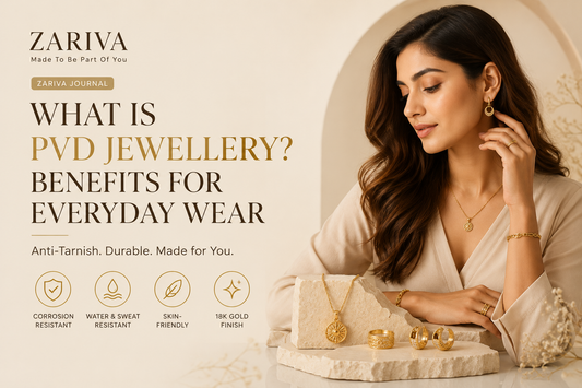 PVD jewellery guide by ZARIVA featuring SS316L 18K PVD anti-tarnish demi-fine jewellery with durable gold finish for everyday wear